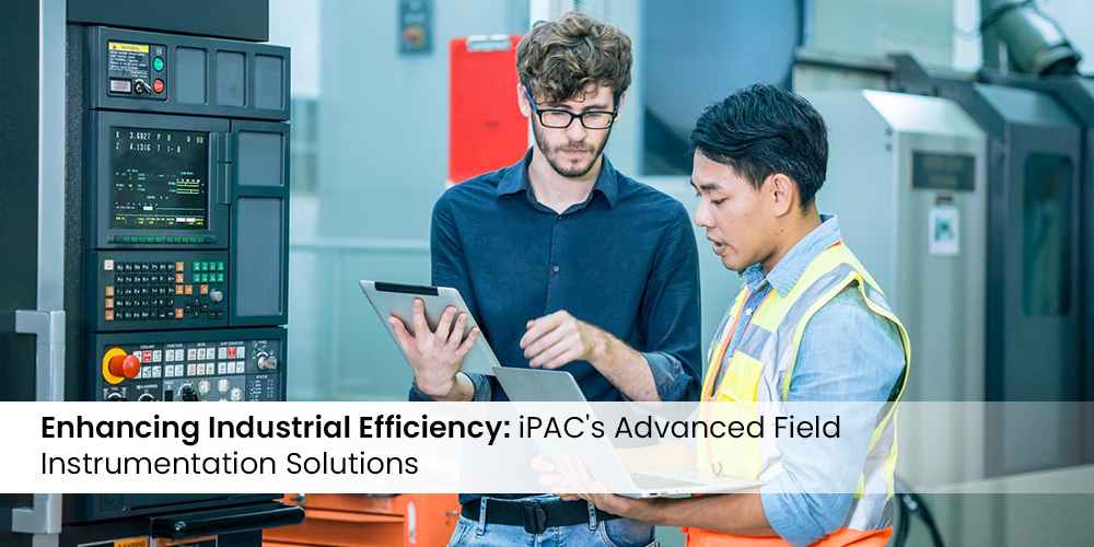 iPAC's Advanced Field Instrumentation Solutions