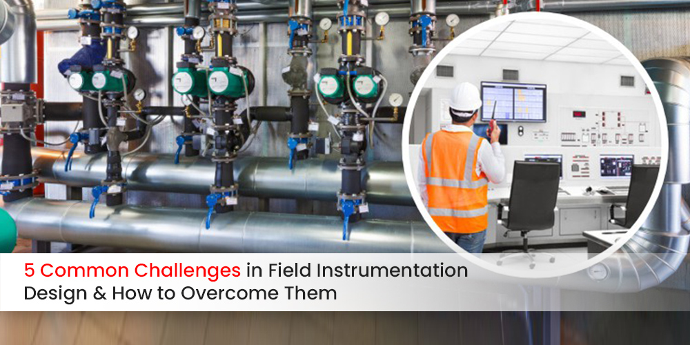 Field Instrumentation Design