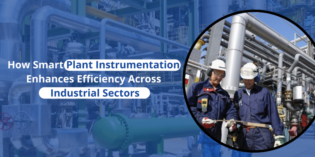 Smart Plant Instrumentation to improve Industrial Efficiency